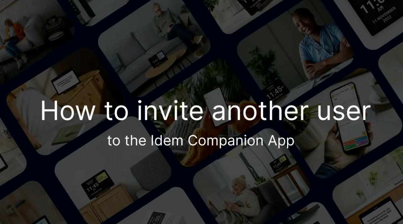 Load video: How to invite another user to the Idem Companion App