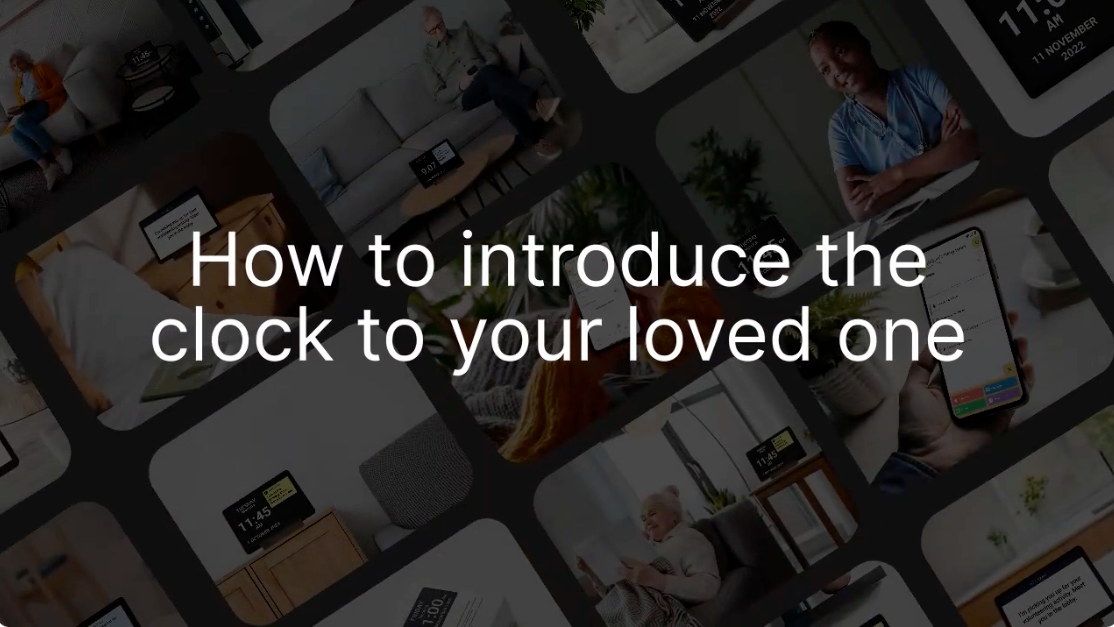 Load video: How to introduce the clock to your loved one